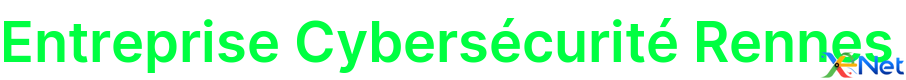 Entreprise Cybersécurité Rennes